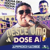 ARROCHA DEZ - PROMOCIONAL MAIO 2025